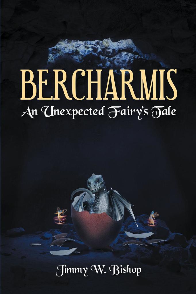 Bercharmis: An Unexpected Fairy‘s Tale