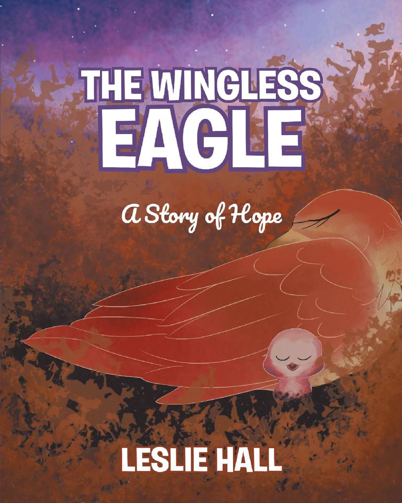 The Wingless Eagle; A Story of Hope