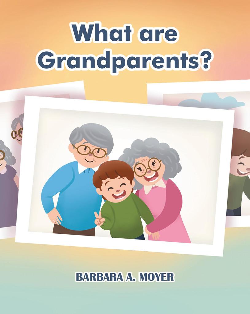 What are Grandparents?