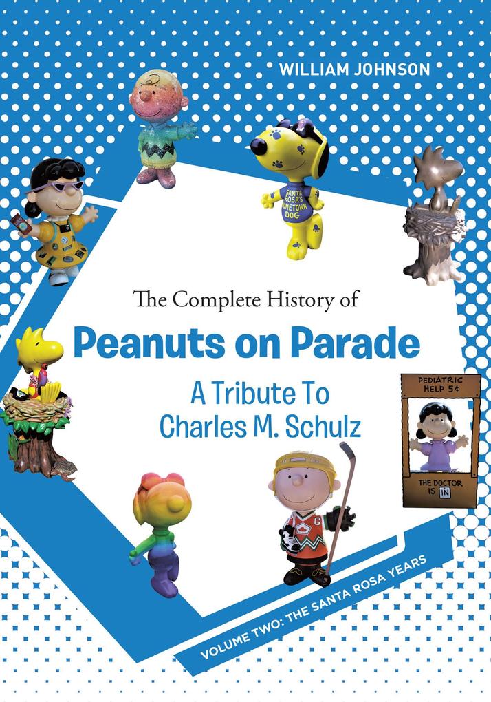 The Complete History of Peanuts on Parade - A Tribute to Charles M. Schulz