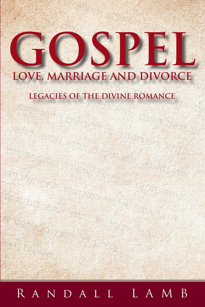 Gospel Love Marriage and Divorce