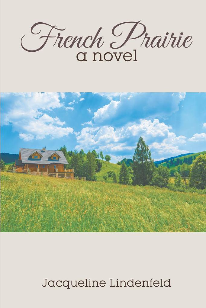 French Prairie: A Novel