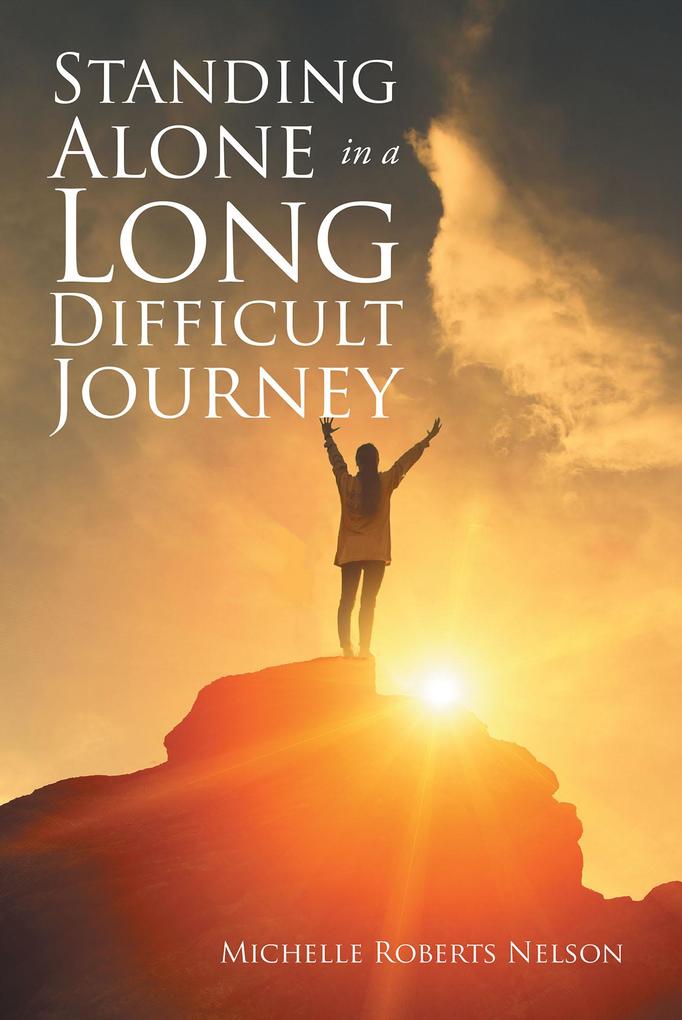 Standing Alone in a Long Difficult Journey