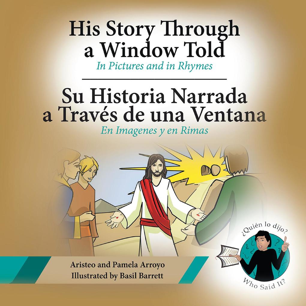 His Story Through a Window Told Su Historia Narrada a Traves De Una Ventana