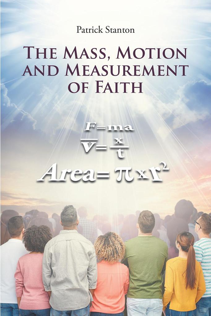 The Mass Motion and Measurement of Faith