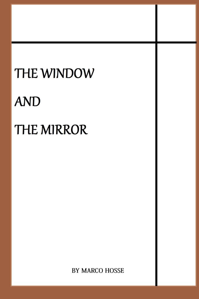 The Window And The Mirror