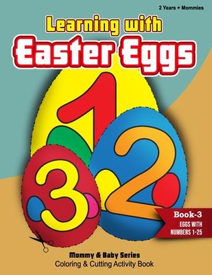 Learning With Easter Eggs - Book 3 - Eggs with Numbers 1 - 25