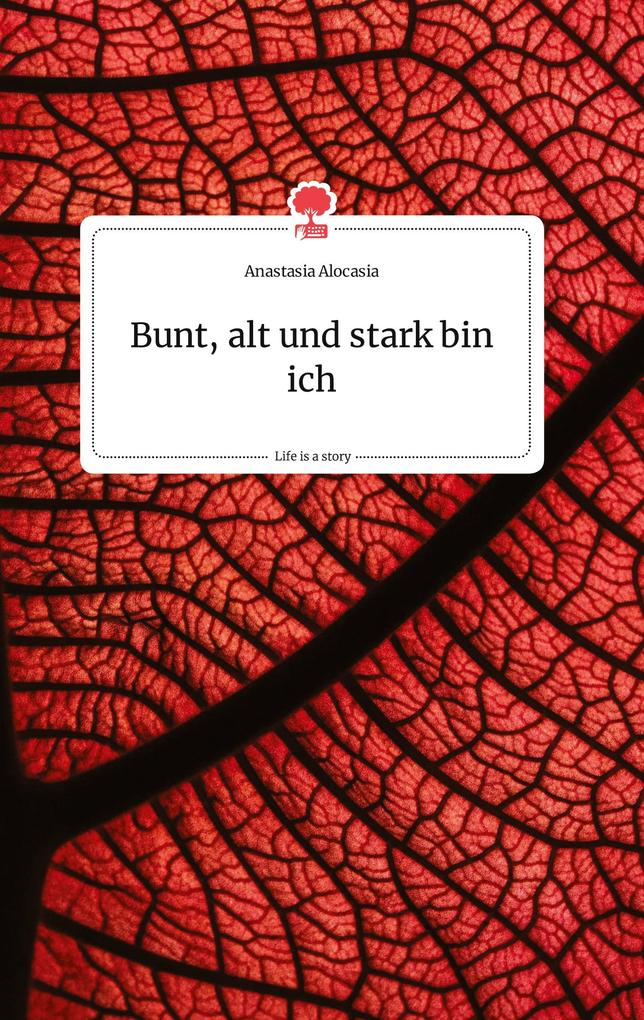 Image of Bunt alt und stark bin ich. Life is a Story - story.one