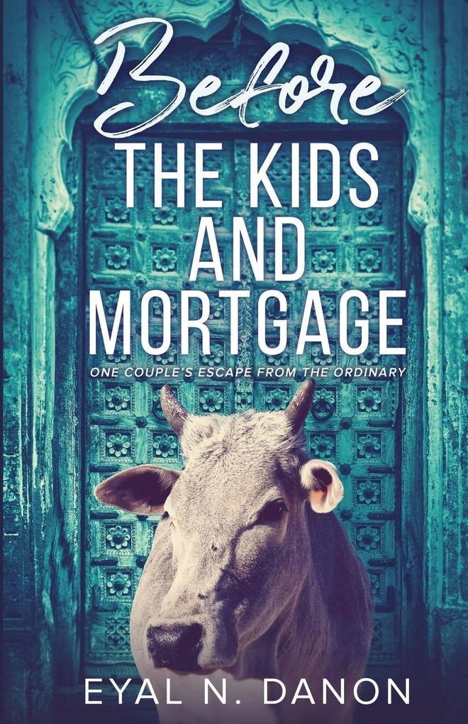 Before the Kids and Mortgage