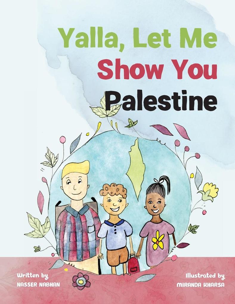 Yalla Let Me Show You Palestine