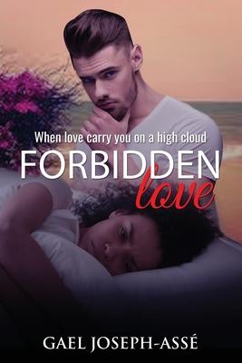 Forbidden Love: When love carry you on high cloud