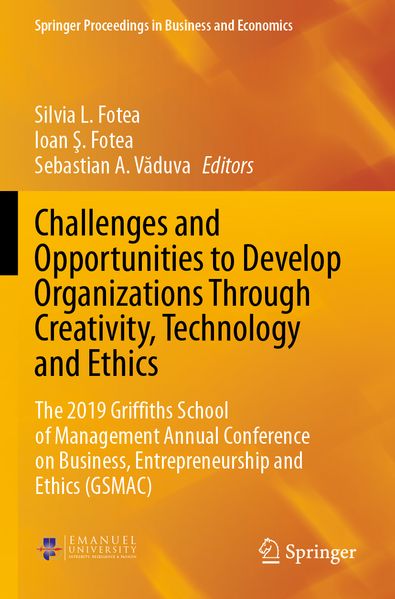 Challenges and Opportunities to Develop Organizations Through Creativity Technology and Ethics