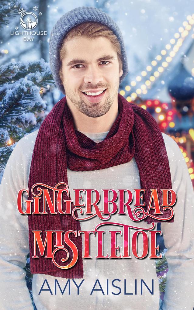 Gingerbread Mistletoe (Lighthouse Bay #2)