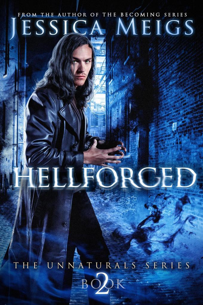 Hellforged (The Unnaturals Series #2)