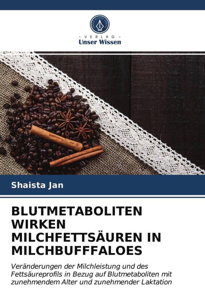 BLUTMETABOLITEN WIRKEN MILCHFETTSÄUREN IN MILCHBUFFFALOES