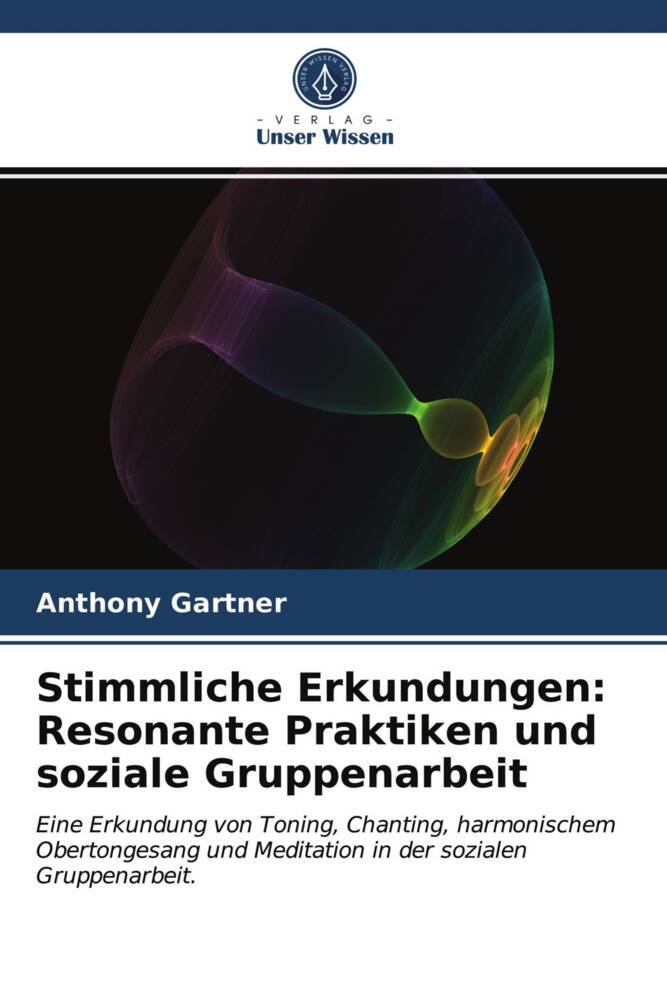 Stimmliche Erkundungen: Resonante Praktiken und soziale Gruppenarbeit