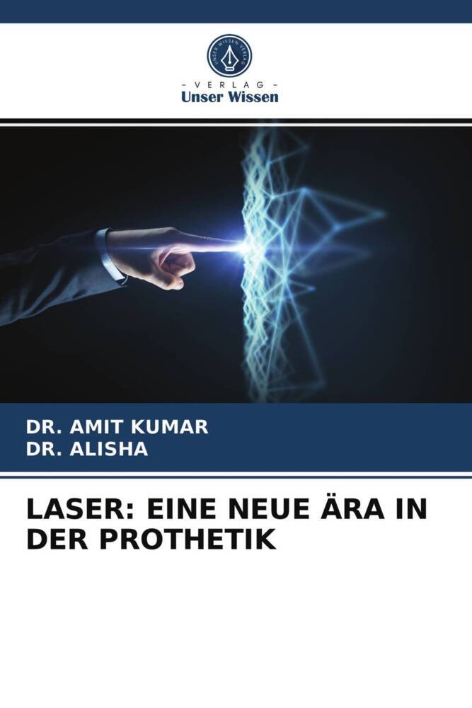 LASER: EINE NEUE ÄRA IN DER PROTHETIK