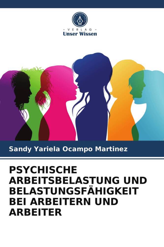 PSYCHISCHE ARBEITSBELASTUNG UND BELASTUNGSFÄHIGKEIT BEI ARBEITERN UND ARBEITER