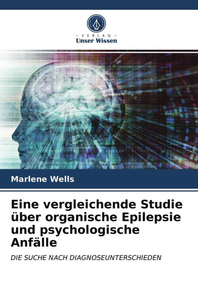 Eine vergleichende Studie über organische Epilepsie und psychologische Anfälle
