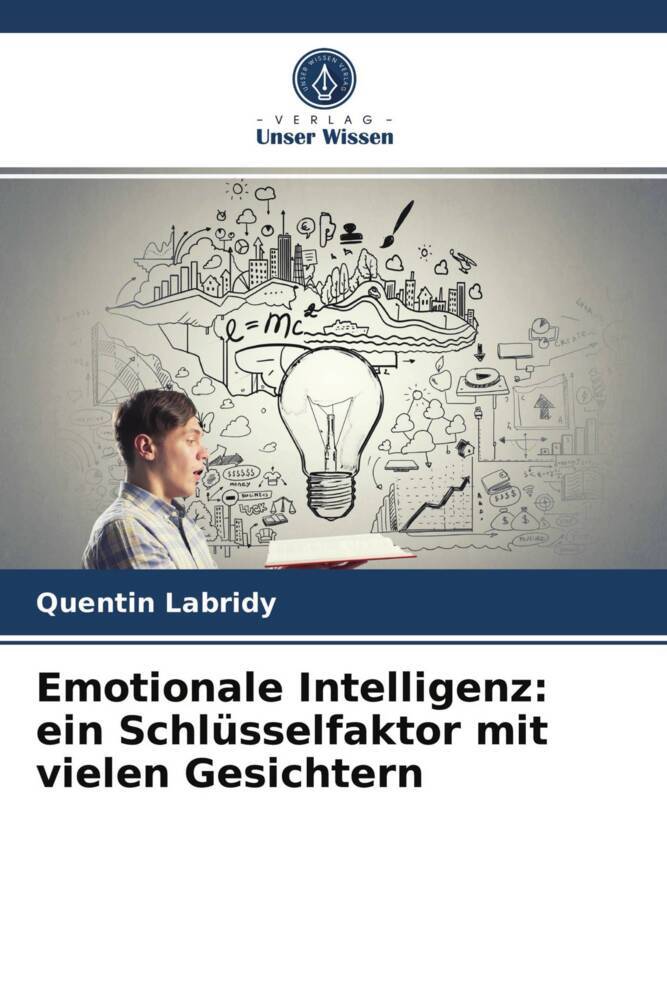 Emotionale Intelligenz: ein Schlüsselfaktor mit vielen Gesichtern