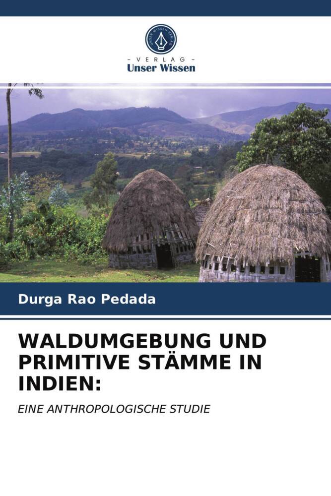 WALDUMGEBUNG UND PRIMITIVE STÄMME IN INDIEN:
