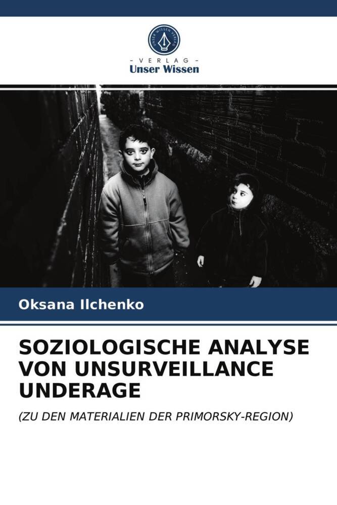 SOZIOLOGISCHE ANALYSE VON UNSURVEILLANCE UNDERAGE