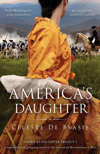 America‘s Daughter: A beautiful and gripping novel of the American Revolutionary War