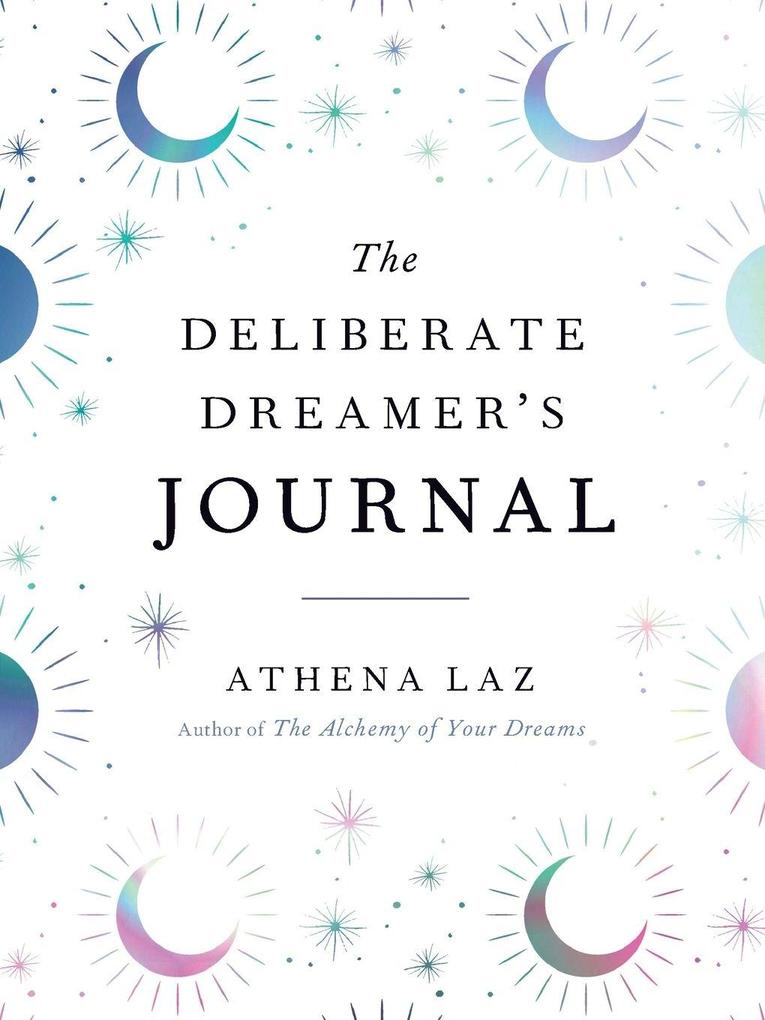 The Deliberate Dreamer's Journal