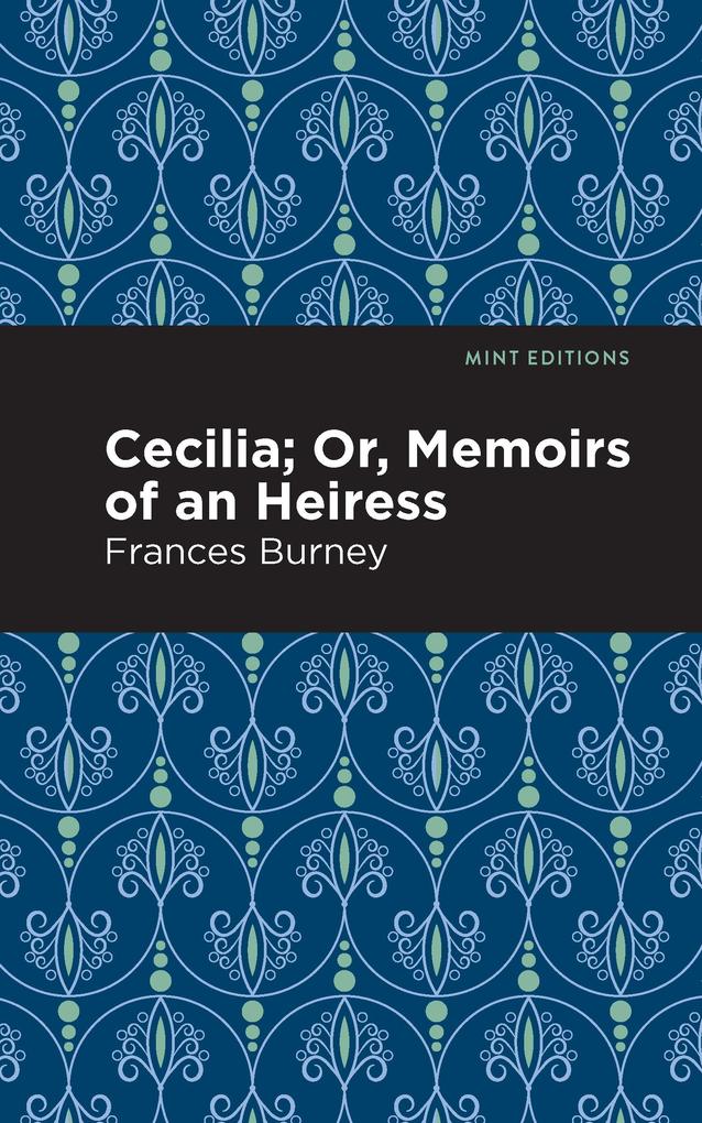 Cecilia; Or Memoirs of an Heiress