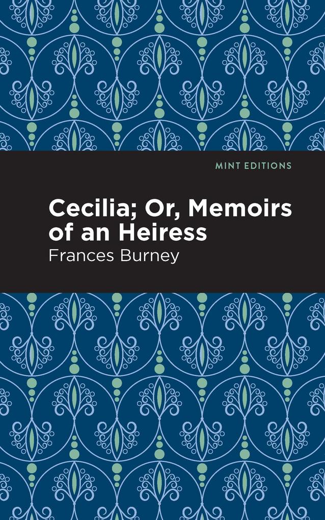 Cecilia; Or Memoirs of an Heiress