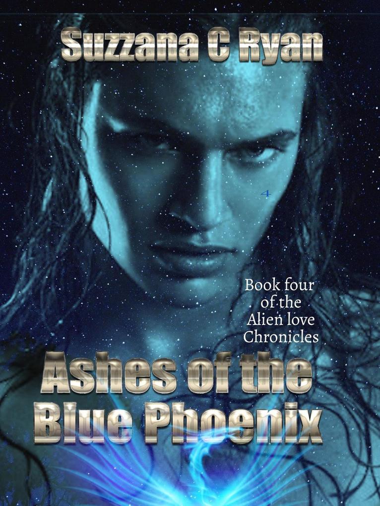 Ashes of the Blue Phoenix (Alien love Chronicles #4)