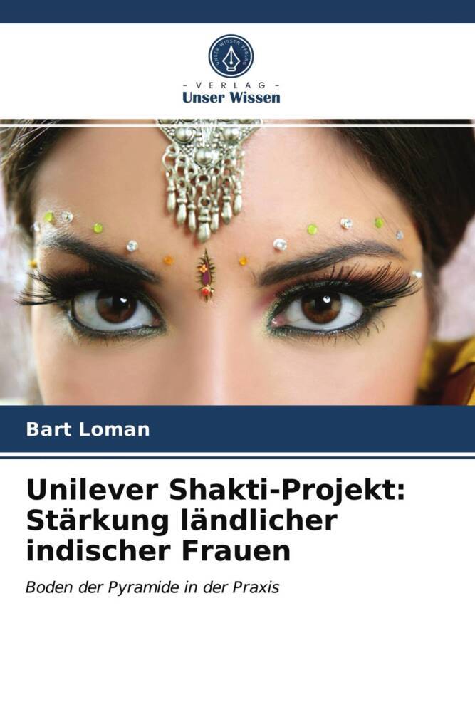 Unilever Shakti-Projekt: Stärkung ländlicher indischer Frauen