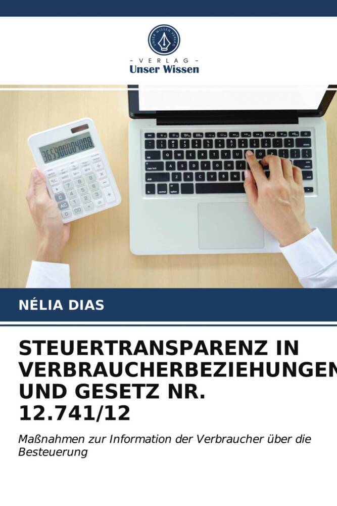 STEUERTRANSPARENZ IN VERBRAUCHERBEZIEHUNGEN UND GESETZ NR. 12.741/12
