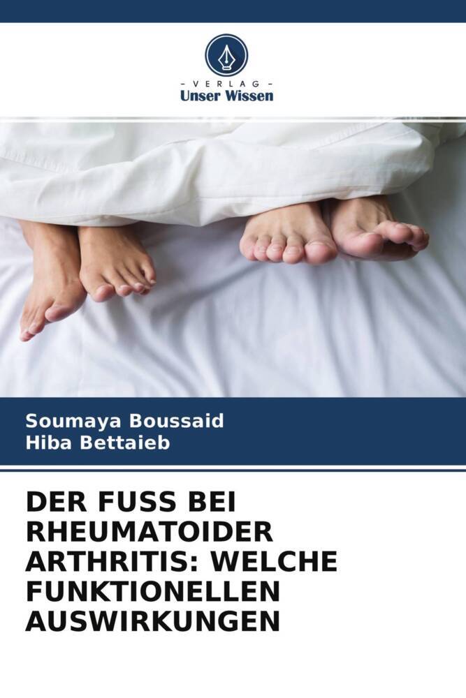 DER FUSS BEI RHEUMATOIDER ARTHRITIS: WELCHE FUNKTIONELLEN AUSWIRKUNGEN