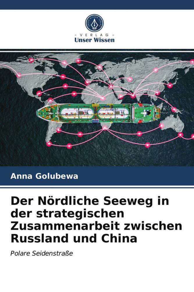 Der Nördliche Seeweg in der strategischen Zusammenarbeit zwischen Russland und China