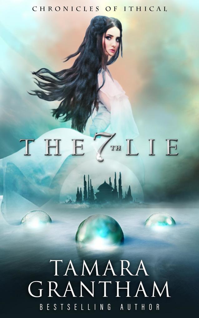 The 7th Lie (Chronicles of Ithical #1)