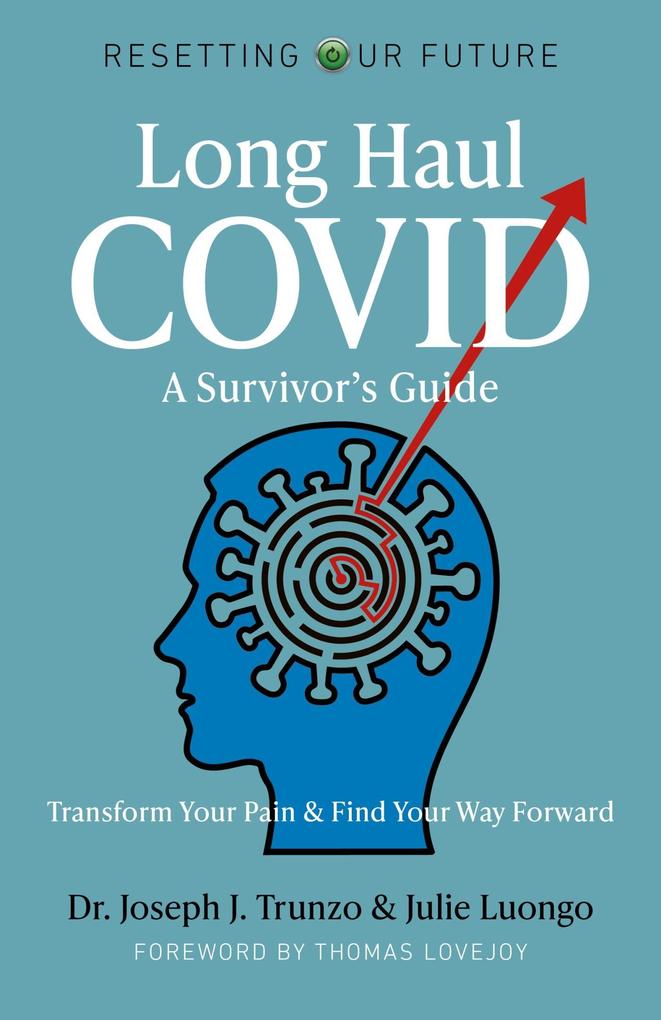Long Haul COVID: A Survivor‘s Guide