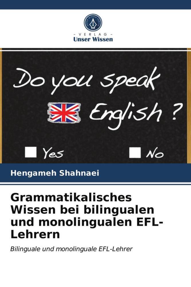 Grammatikalisches Wissen bei bilingualen und monolingualen EFL-Lehrern