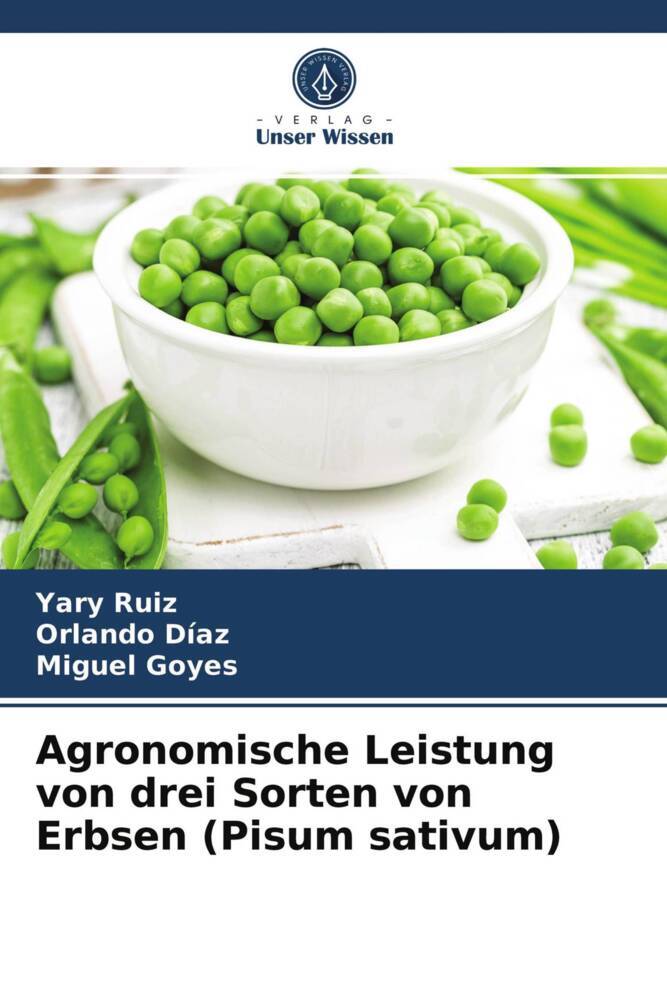 Agronomische Leistung von drei Sorten von Erbsen (Pisum sativum)