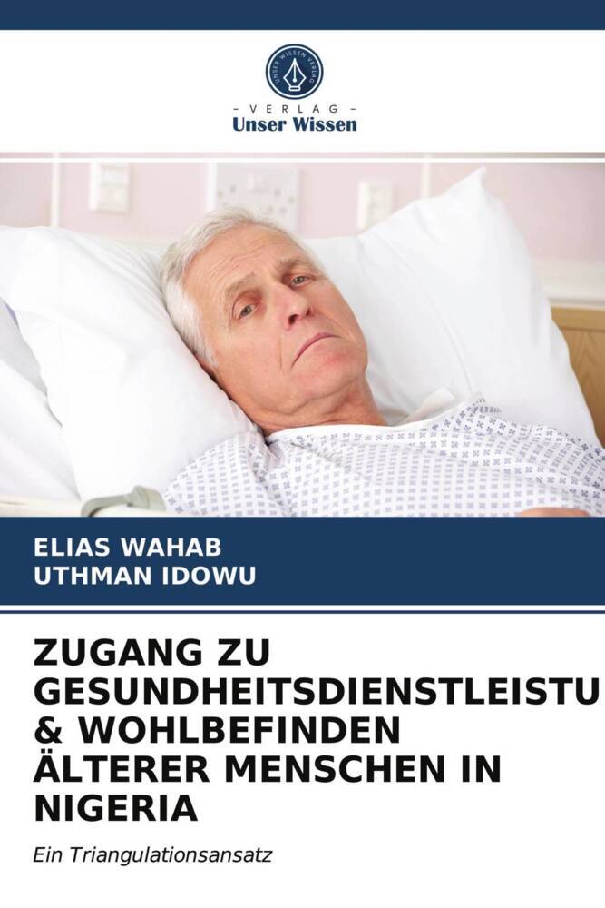 ZUGANG ZU GESUNDHEITSDIENSTLEISTUNGEN & WOHLBEFINDEN ÄLTERER MENSCHEN IN NIGERIA