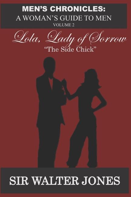 Lola Lady of Sorrow: The Side Chick