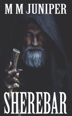 Sherebar: A must-read fantasy full of adrenalin-fuelled action to save the world.