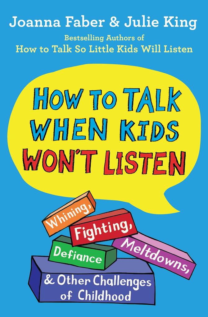 How to Talk When Kids Won‘t Listen