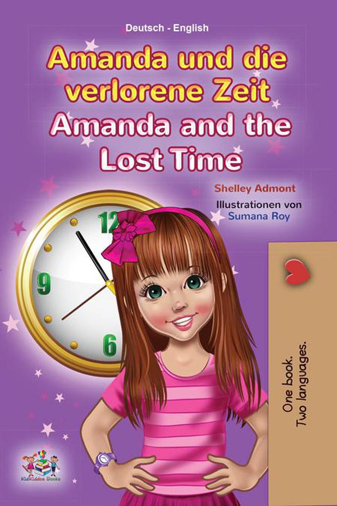 Amanda und die verlorene Zeit Amanda and the Lost Time (German English Bilingual Collection)