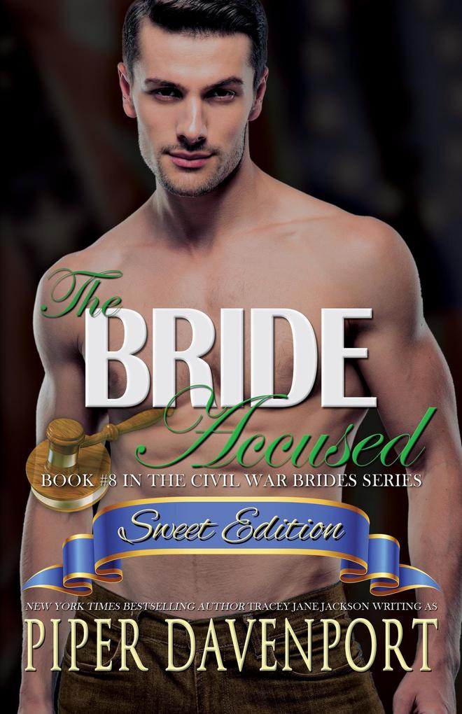 The Bride Accused - Sweet Edition (Civil War Brides Series - Sweet Editions #8)