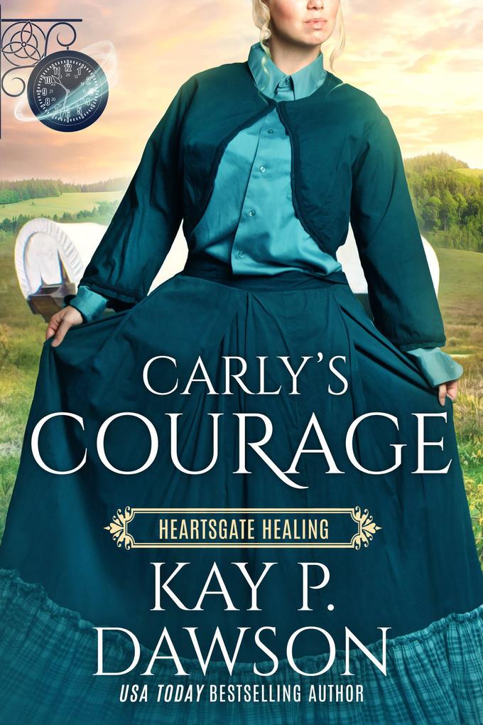 Carly‘s Courage (Heartsgate Healing #2)