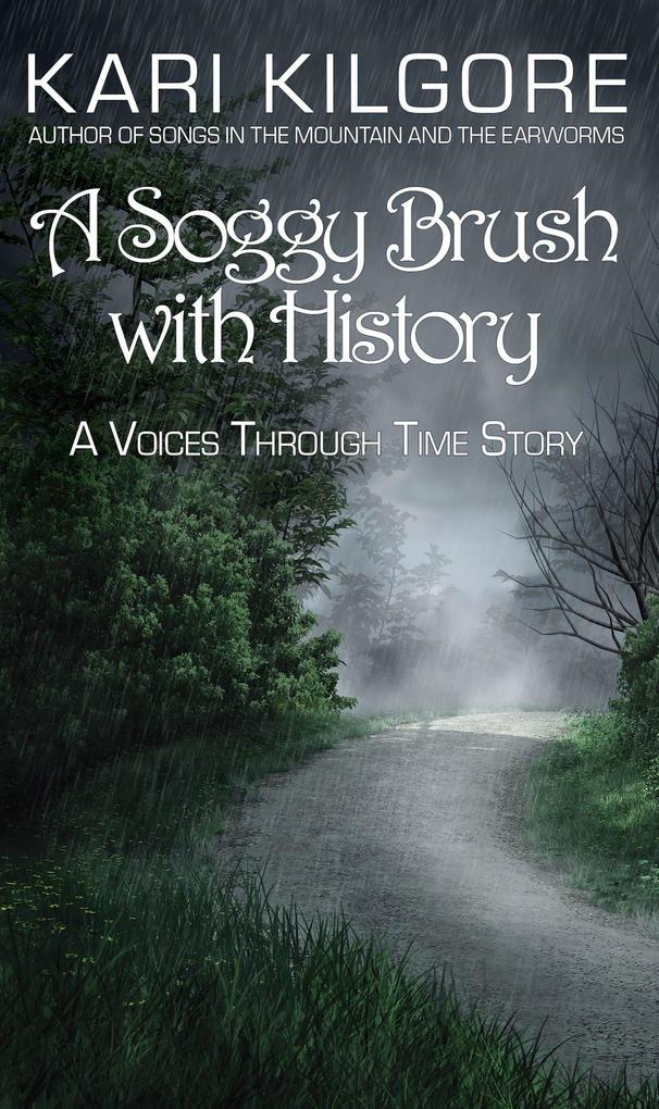 A Soggy Brush with History (Voices through Time)