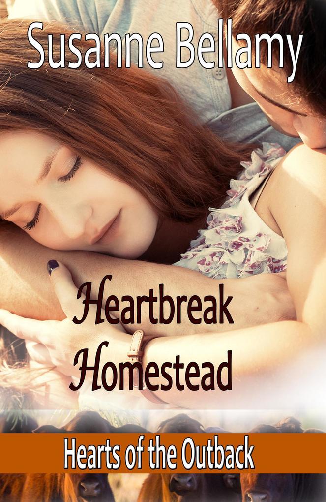 Heartbreak Homestead (Hearts of the Outback #2)