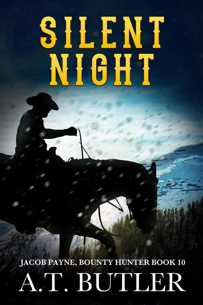 Silent Night (Jacob Payne Bounty Hunter #10)