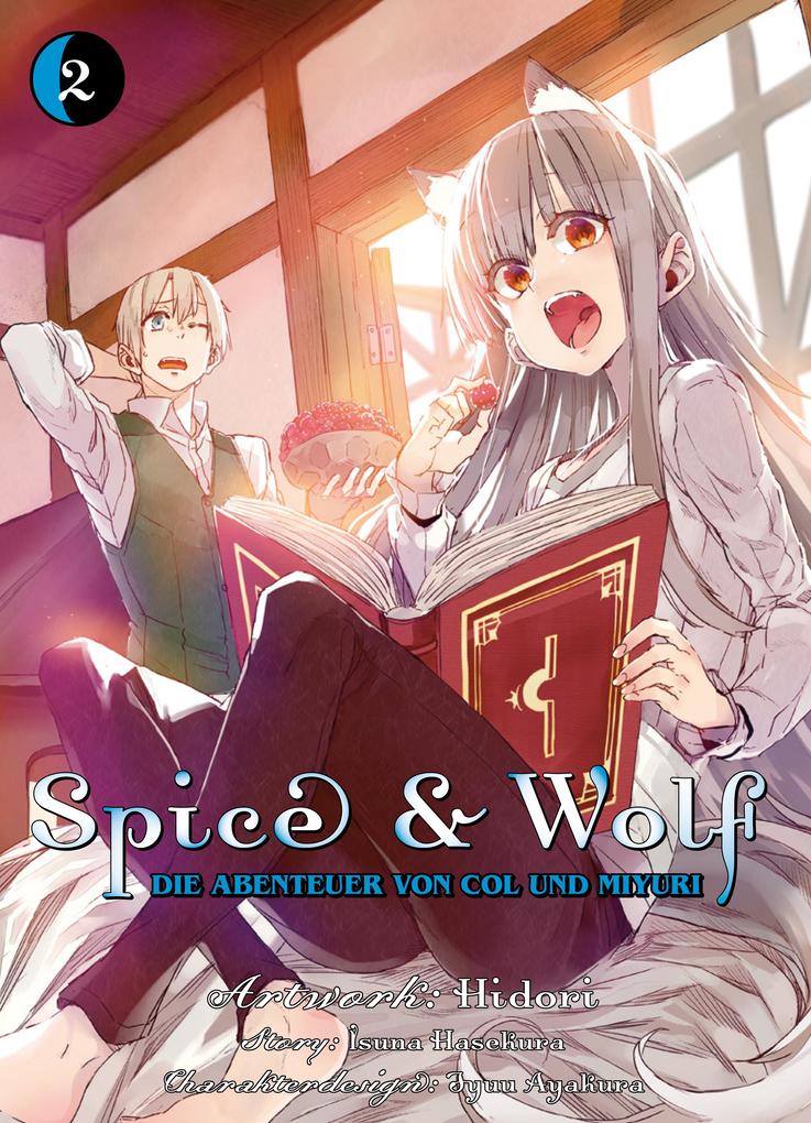 Spice & Wolf - Die Abenteuer von Col und Miyuri Band 2